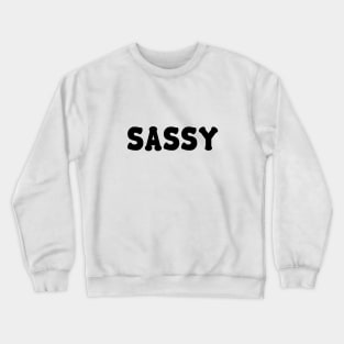 SASSY Crewneck Sweatshirt